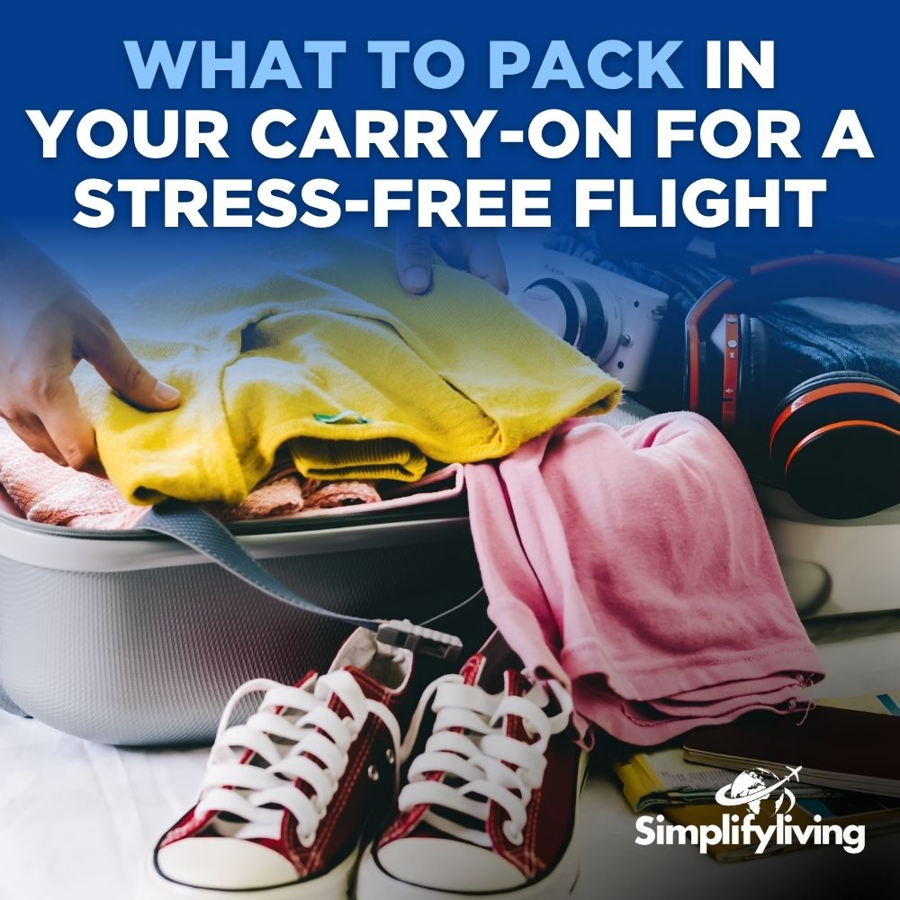 What to Pack in Your Carry-On for a Stress-Free Flight